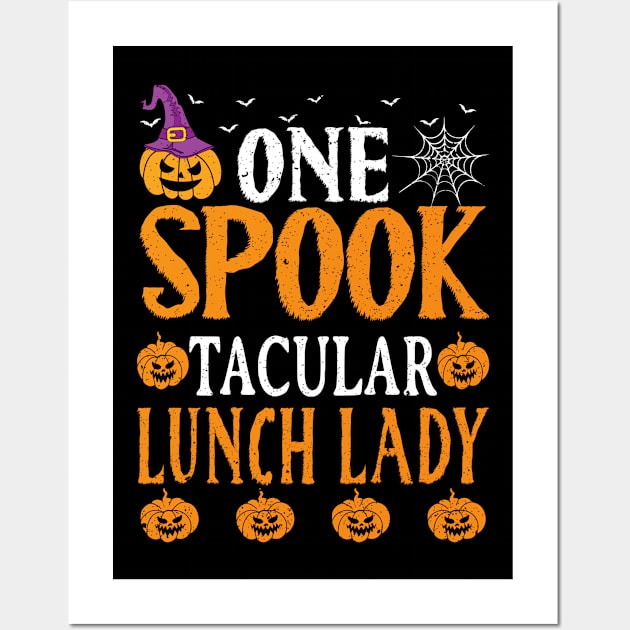 Funny Lunch Lady Halloween Costume, One Spooktacular Lunch Lady Wall Art by loveshop